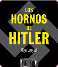 Los hornos de Hitler - Olga Lengyel