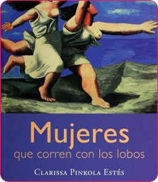 Mujeres que corren con los lobos - Clarissa Pinkola Estés