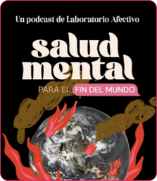 Salud mental para el fin del mundo - Podcast