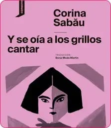 Y se oía a los grillos cantar - Corina Sabau